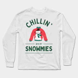 Chillin with my snowmies Long Sleeve T-Shirt